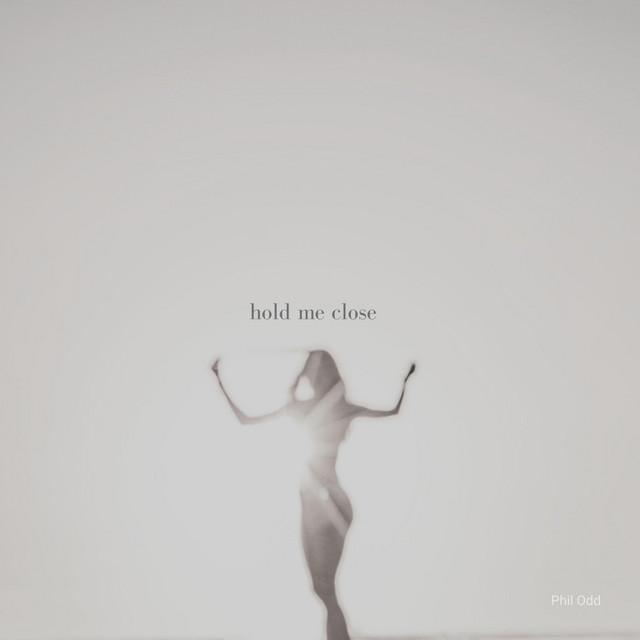 hold me close