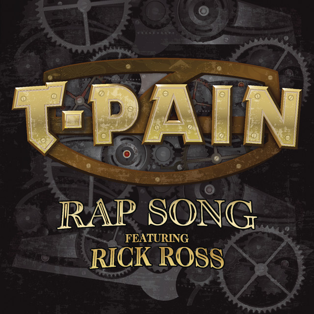 Rap Song (feat. Rick Ross) – música e letra de T-Pain, Rick Ross