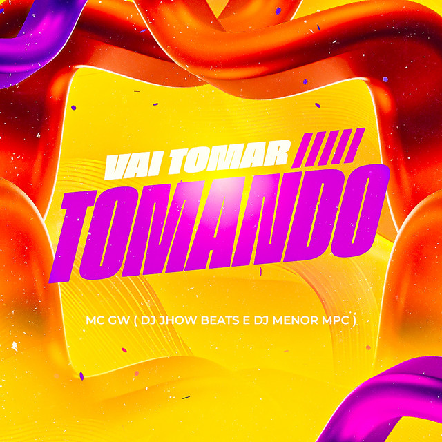 VAI TOMAR TOMANDO