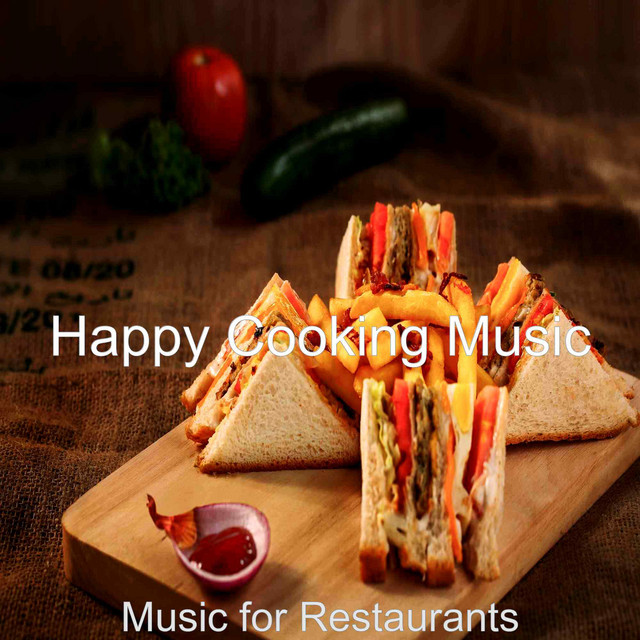 Music for Restaurants - Album by Happy Cooking Music | Spotify
