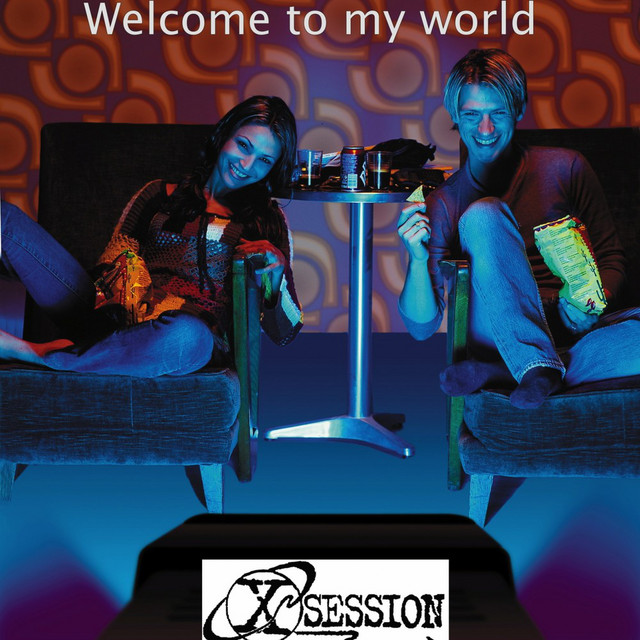 Welcome to My World - Single - Single by X-Session | Spotify