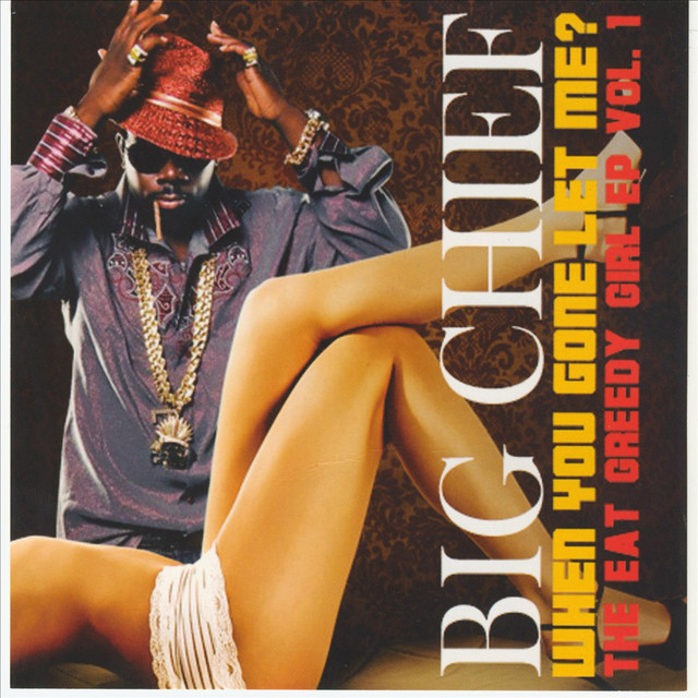 Eat Greedy Girl Ep, Vol. 1 - When You Gone Let Me? cover art