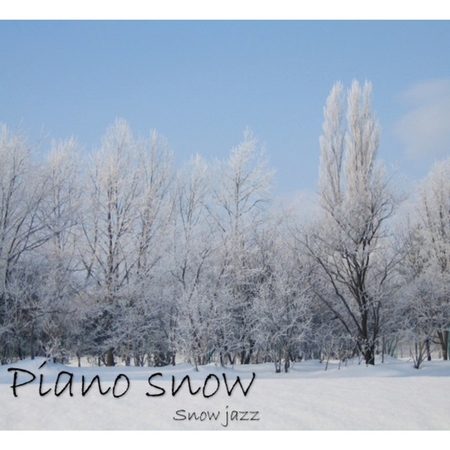 PIANO SNOW - Album by snow jazz | Spotify