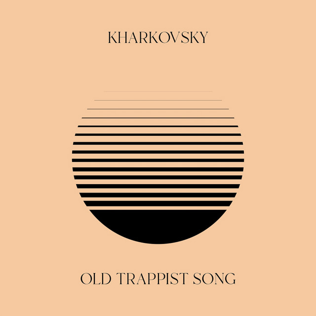 Обкладинка: Old Trappist Song — KHARKOVSKY