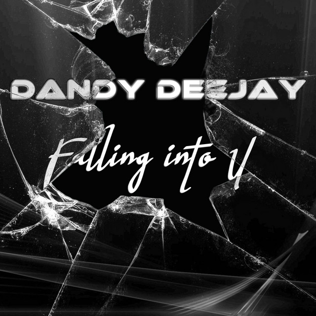 Falling Into U Single By Dandy Deejay Spotify