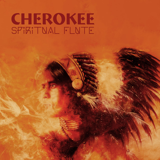 Cherokee Spiritual Flute (Native American Music) cover art