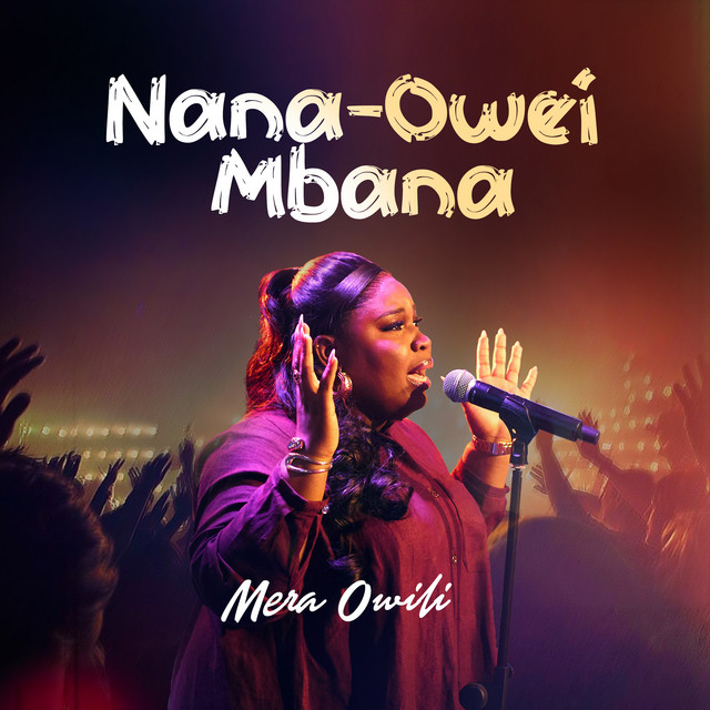 Mera Owili – Nana-Owei Mbana - Live