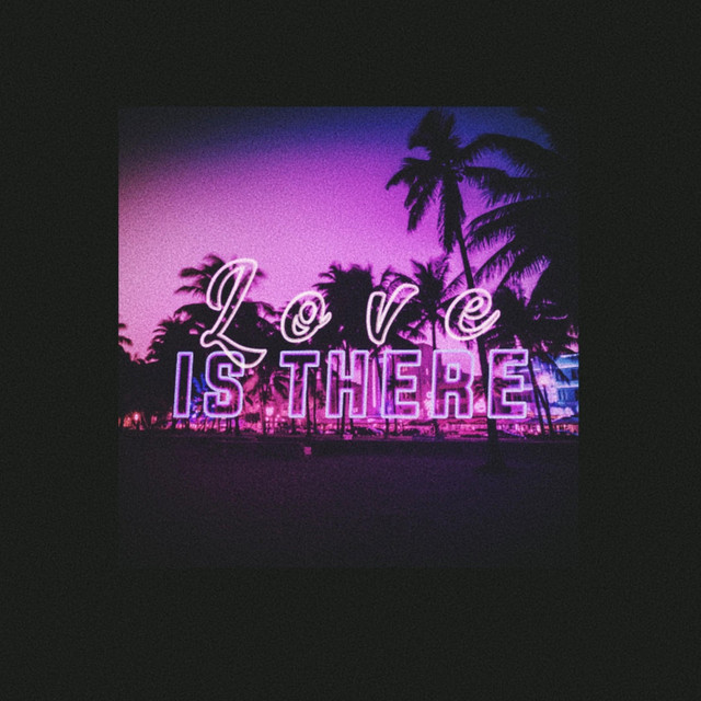 Love Is There - song and lyrics by Sam Rivera | Spotify