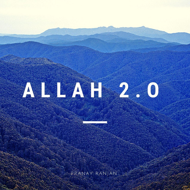 Allah 2.O - Single by Pranay Ranjan | Spotify