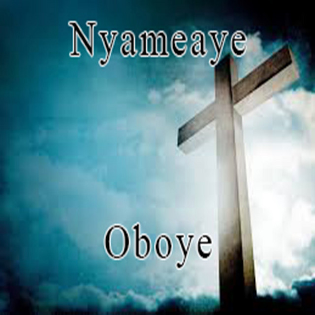 Oboye – Nyameaye