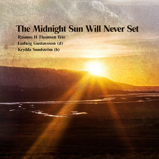 The Midnight Sun Will Never Set