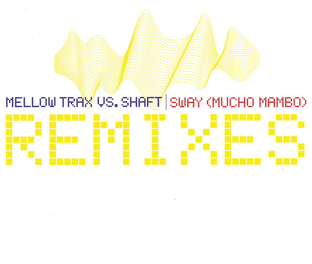 Sway (Mucho Mambo) - Dj Mellow-D vs. Pulsedriver Remix