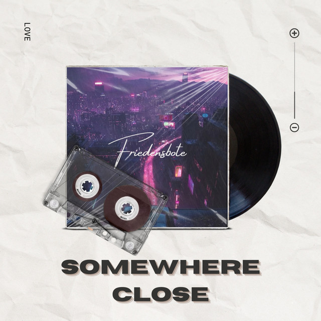 Somewhere Close
