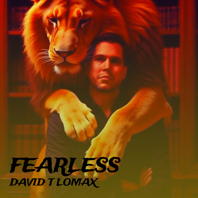 Fearless - song and lyrics by David T Lomax | Spotify