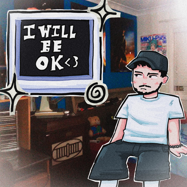 i will be ok <3