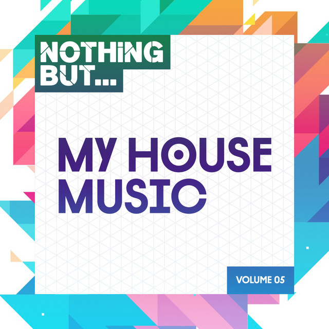 Nothing But... My House Music, Vol. 05 cover art