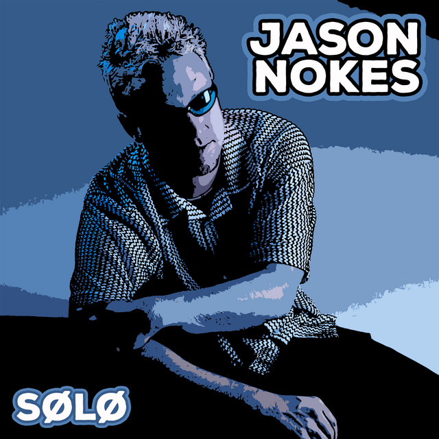 Solo - Album by Jason Nokes | Spotify