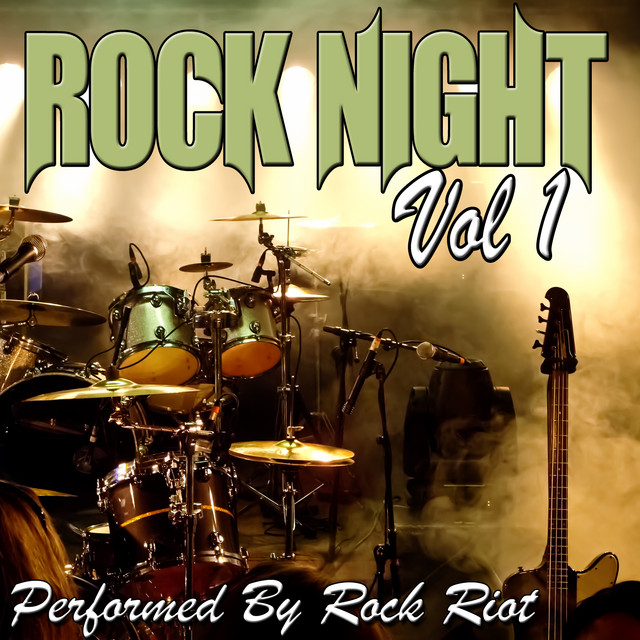 Rock Night Vol 1 - Album by Rock Riot | Spotify