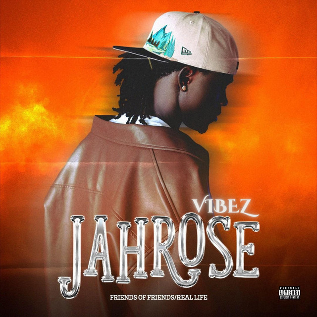 Jahrose Vibez – Friends of Friends