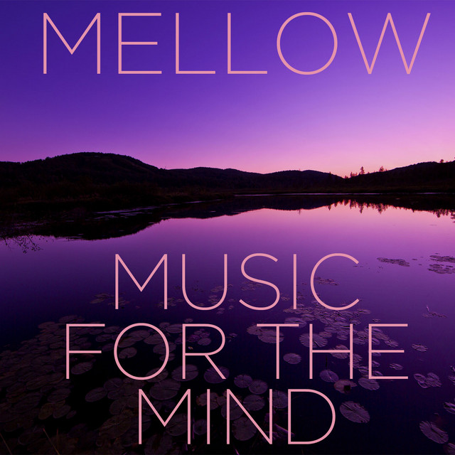 Mellow Music for the Mind: Relaxing Sounds for Stress Relief cover art