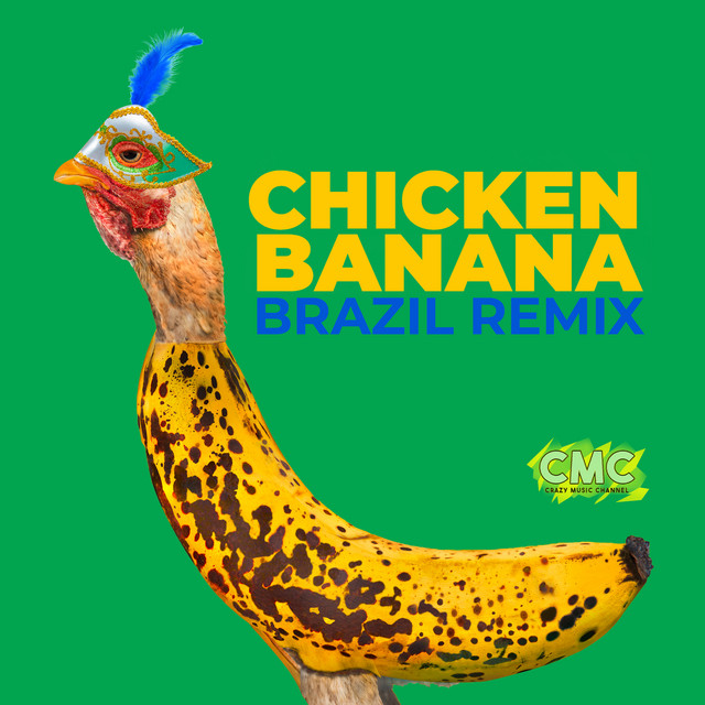 Chicken Banana (Brazil Remix)