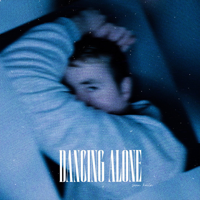 Dancing Alone - Single by Sean Kevin | Spotify
