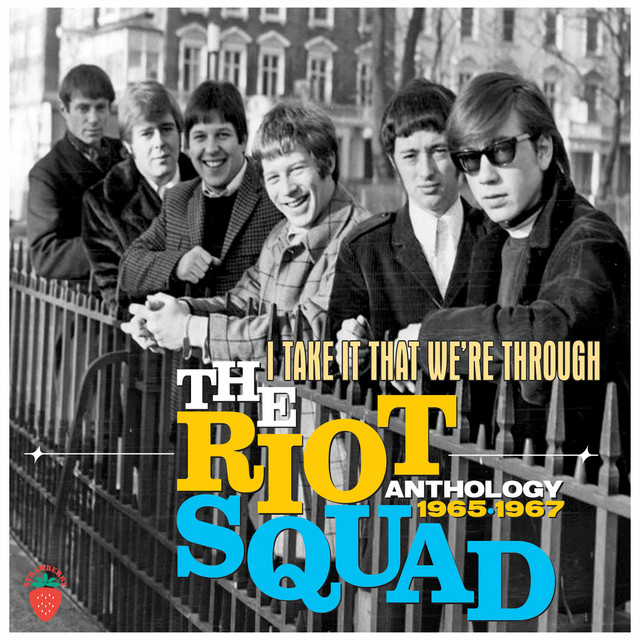 Cover artwork for The Riot Squad — The Riot Squad - I Take It That We're Through: Anthology 1965-1967