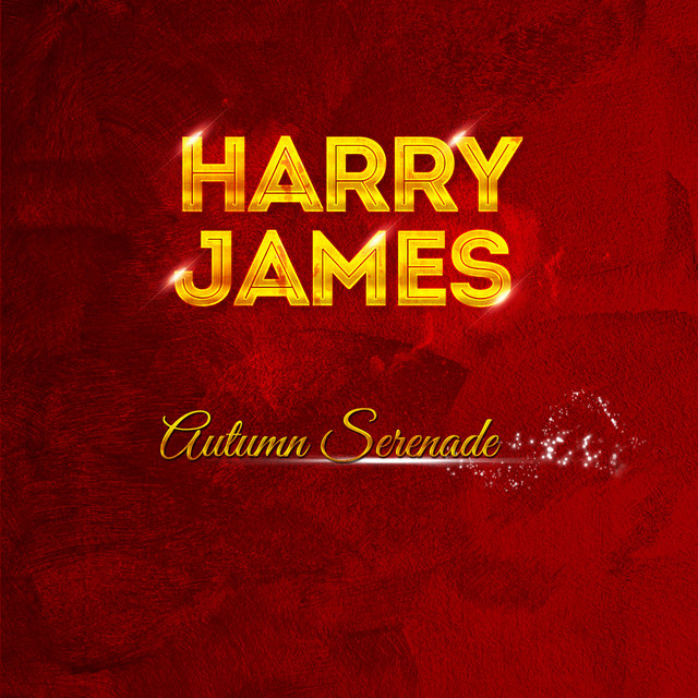Harry James - Autumn Serenade cover art
