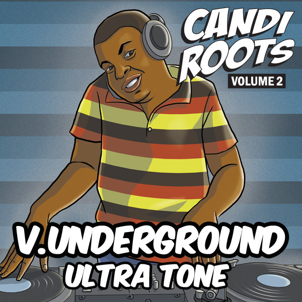 V.Underground - Ultra Tone (Candi Roots Vol. 2) - Compilation by