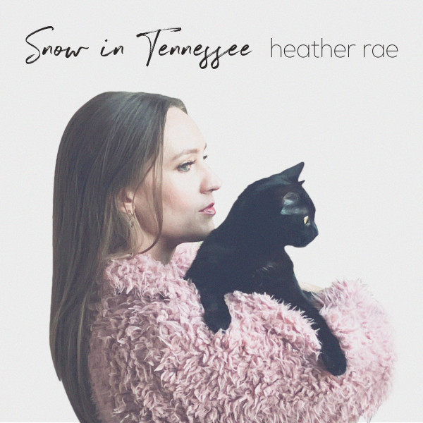 Snow in Tennessee - Single by Heather Rae | Spotify