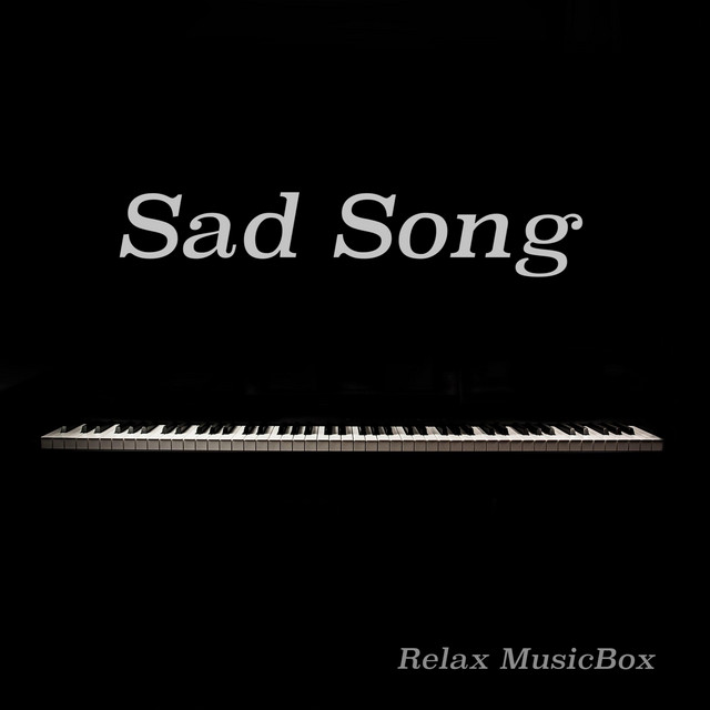 Cover art: Sad Song — Relax MusicBox