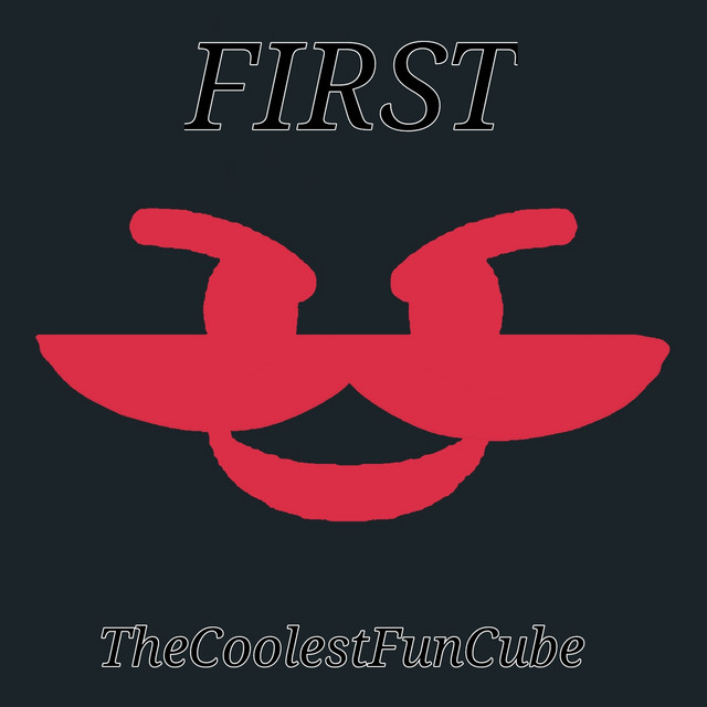 First - Single by TheCoolestFunCube | Spotify