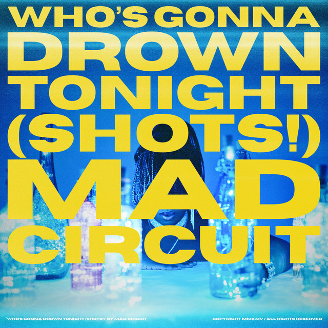 Who's Gonna Drown Tonight (Shots!) cover