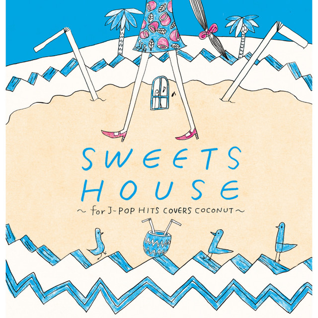 SWEETS HOUSE for J-POP HIT COVERS COCONUT - Album by Naomile | Spotify