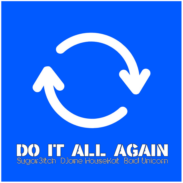 Do it all again
