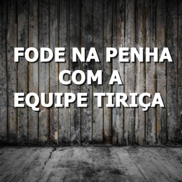 Fode na Penha Com a Equipe Tiriça