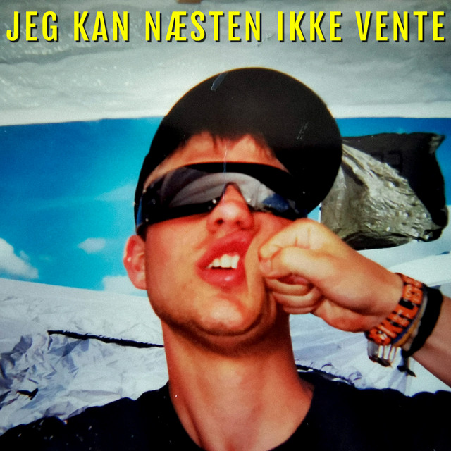 Jeg Kan Næsten Ikke Vente