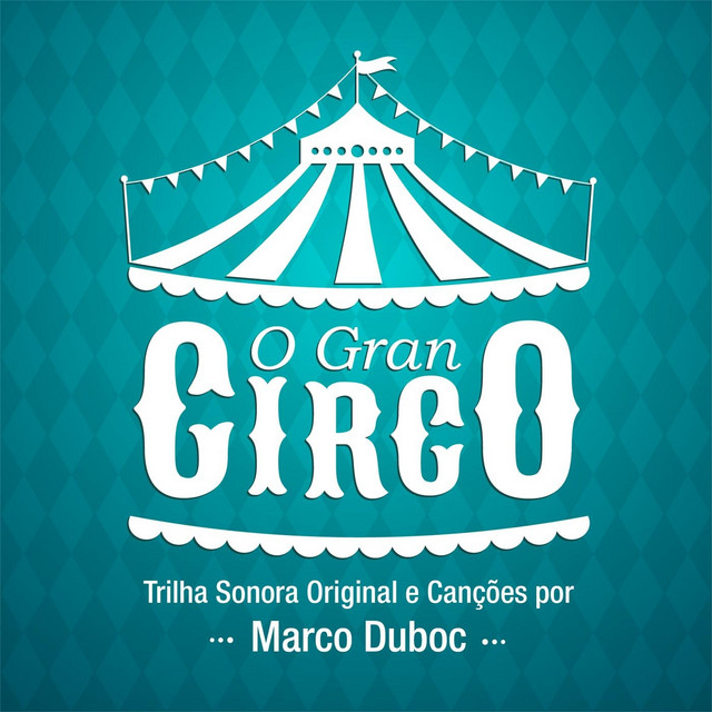 O Gran Circo (Trilha Sonora Original e Canções) cover art