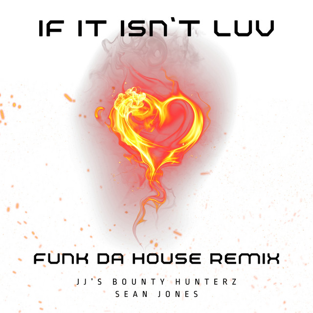 If It Isn't Luv - Funk Da House Remix Radio Edit