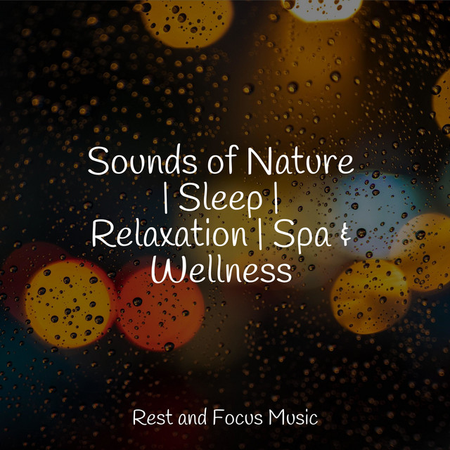 Sounds of Nature | Sleep | Relaxation | Spa & Wellness - Album by ...
