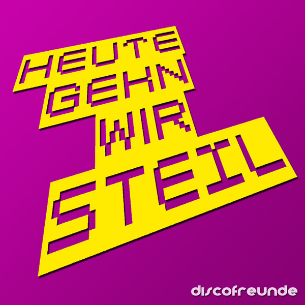 Heute Gehn Wir Steil cover