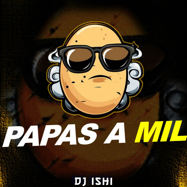 Papas A Mil (E)