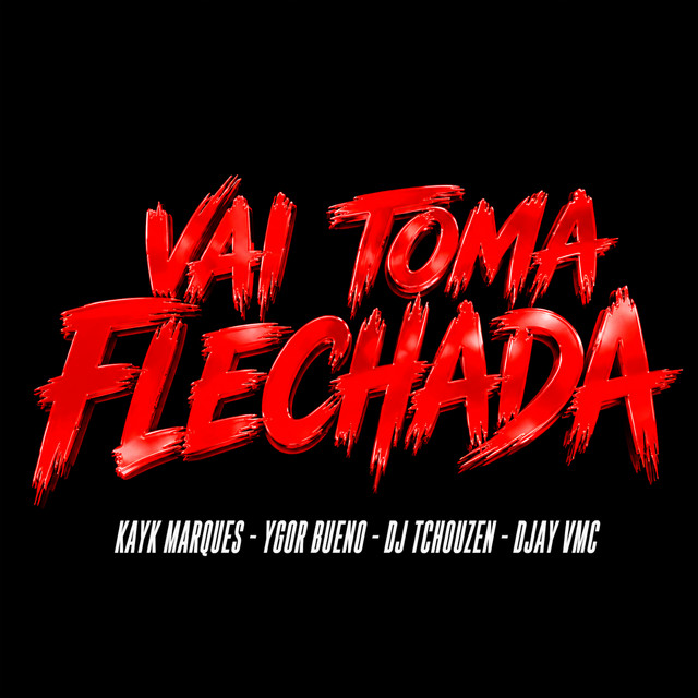  – Vai Toma Flechada