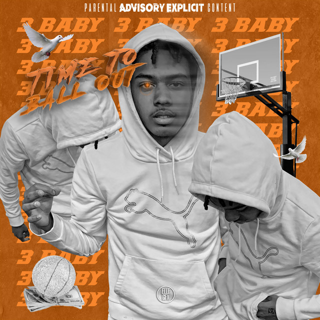 Time to Ball Out Album by 3 BABY Spotify