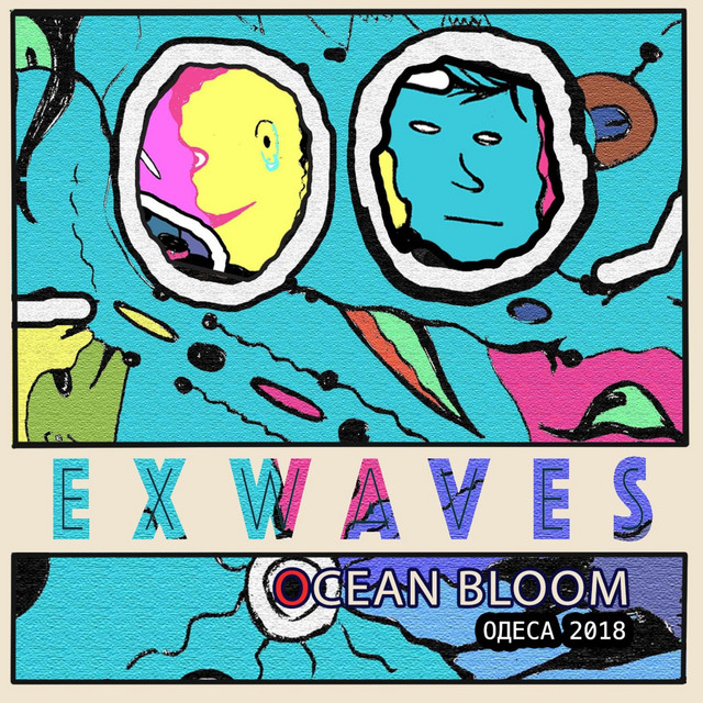 Cover art for Ocean Bloom — EXWAVES (2018)