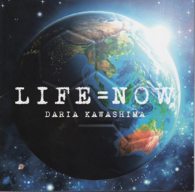 川島だりあ DARIA KAWASHIMA LIFE=NOW LIFE=NOW - Album by 川島だりあ | Spotify