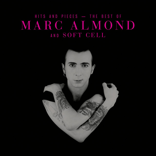 Hits And Pieces – The Best Of Marc Almond & Soft Cell (Deluxe