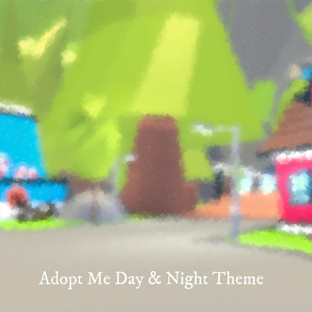 Adopt Me Day Night Theme Album By Robert Christopher Hughes Spotify