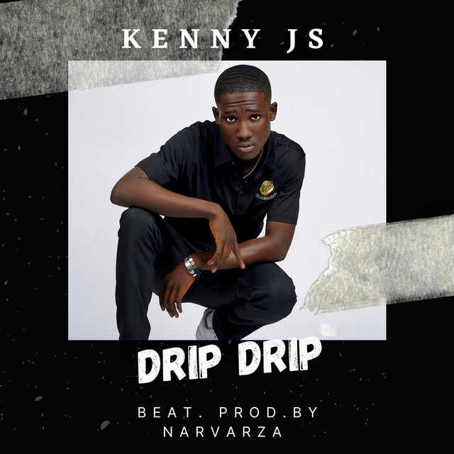 Drip Drip - Single by Kenny Js | Spotify