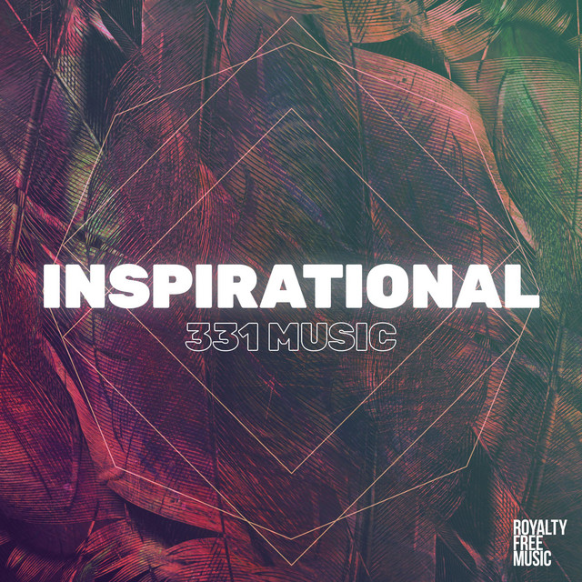 Inspirational Royalty Free Music Album by 331Music Spotify
